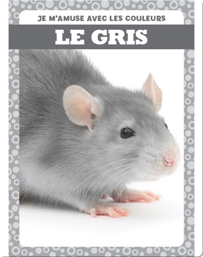 Le gris (Gray)