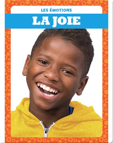 La joie (Happy)