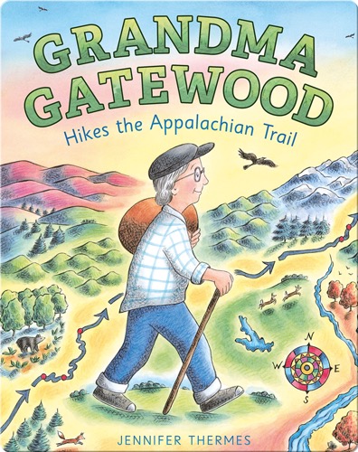 Grandma Gatewood Hikes the Appalachian Trail