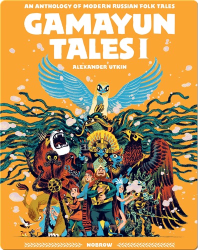 Gamayun Tales I: An Anthology of Modern Russian Folk Tales