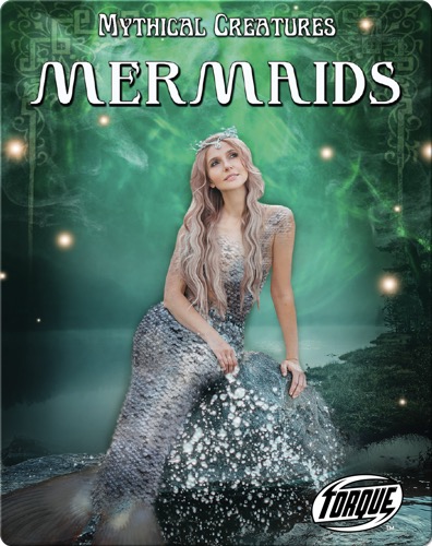 Mythical Creatures: Mermaids