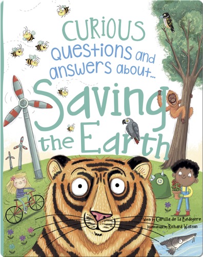 Curious Questions and Answers About... Saving the Earth
