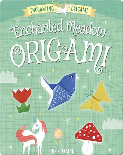 Enchanting Origami: Enchanted Meadow Origami