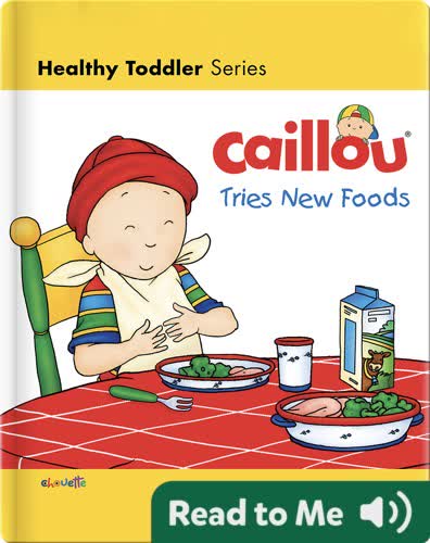 Caillou Tries New Foods