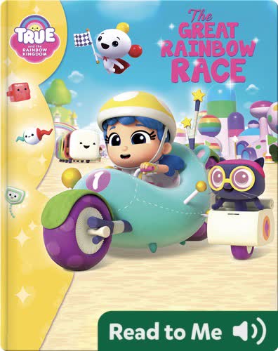 True and the Rainbow Kingdom: The Great Rainbow Race