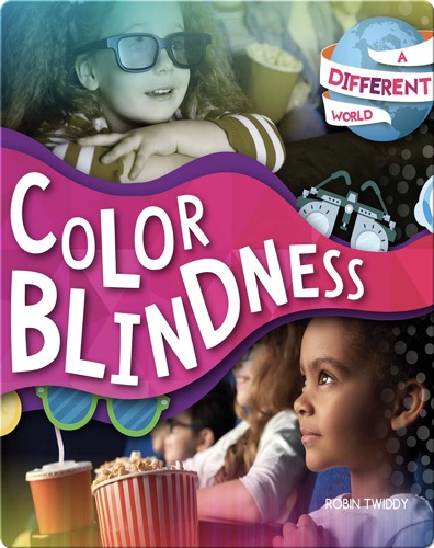 A Different World: Color Blindness