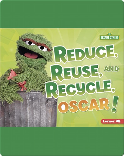 Reduce, Reuse, and Recycle, Oscar!