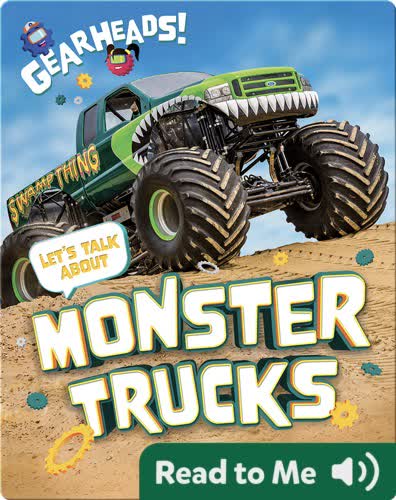 Gearheads!: Let's Talk About Monster Trucks