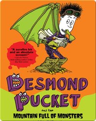 Desmond Pucket and the Mountain Full of Monsters