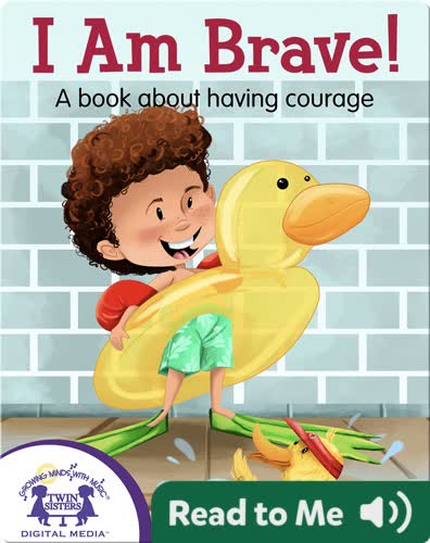 I Am Brave!