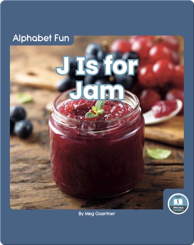 Alphabet Fun: J is for Jam