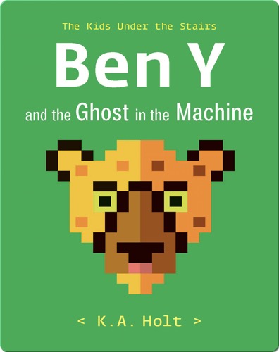 The Kids Under the Stairs: Ben Y and the Ghost in the Machine