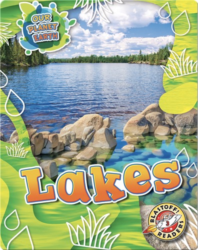 Our Planet Earth: Lakes