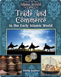 Trade and Commerce In the Early Islamic World
