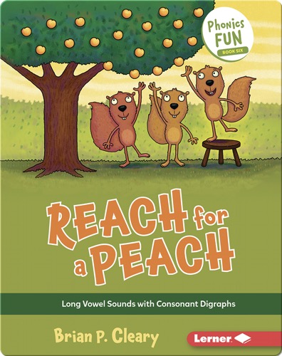 Reach for a Peach: Long Vowel Sounds with Consonant Digraphs