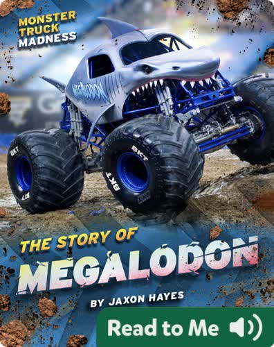 Monster Truck Madness: The Story of Megalodon