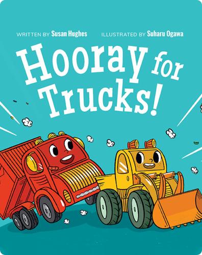 Hooray for Trucks!