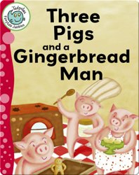 Three Pigs and a Gingerbread Man