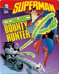 Superman: Cosmic Bounty Hunter
