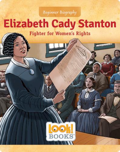 Elizabeth Cady Stanton: Fighter for Women's Rights