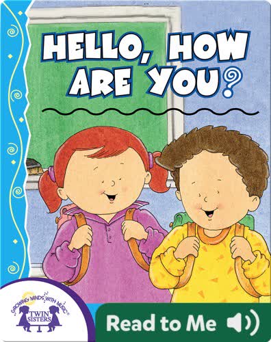 Hello, How Are You?