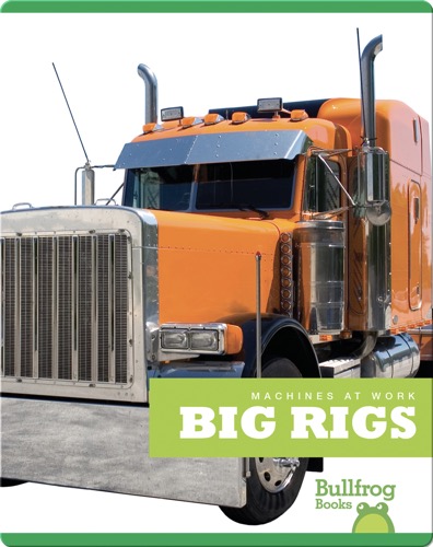 Machines At Work: Big Rigs