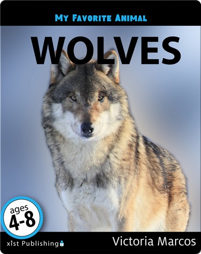 My Favorite Animal: Wolves