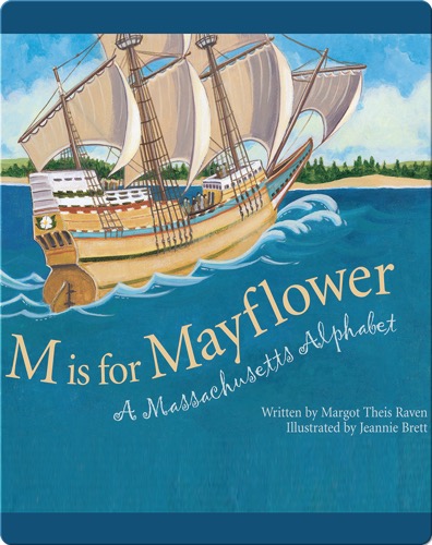 M is for Mayflower: A Massachusetts Alphabet