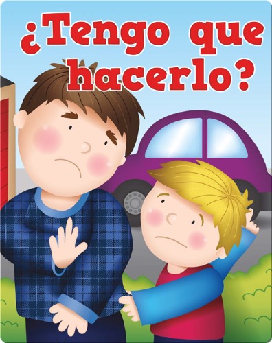 ¿Tengo Que Hacerlo? (Do I Have To…?)