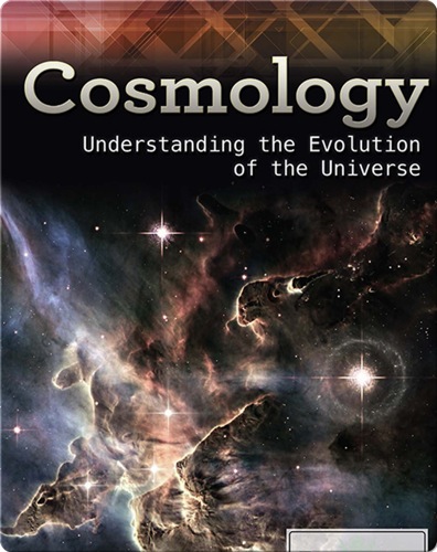 Cosmology: Understanding the Evolution of the Universe
