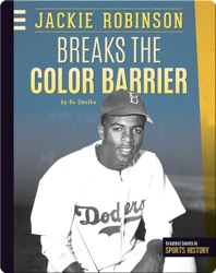 Jackie Robinson Breaks the Color Barrier
