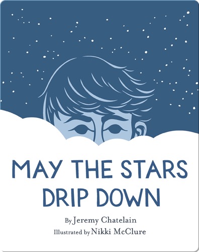May the Stars Drip Down