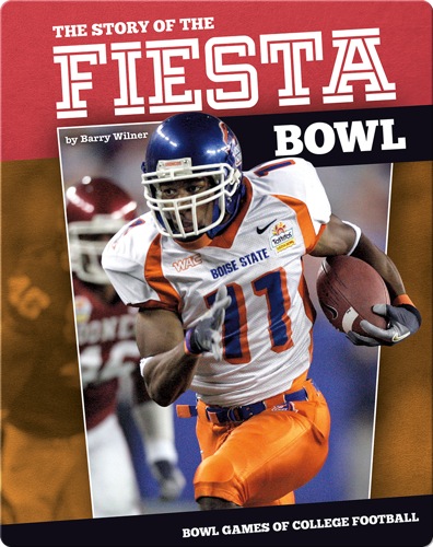The Story of the Fiesta Bowl