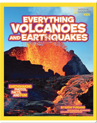 National Geographic Kids Everything Volcanoes and Earthquakes
