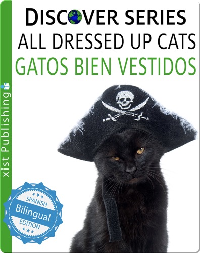 Cats All Dressed Up / Gatos Bien Vestidos