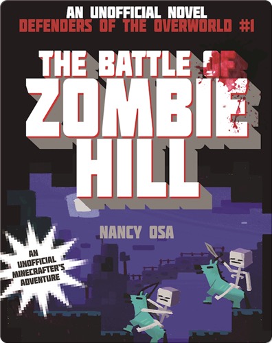 The Battle of Zombie Hill: Defenders of the Overworld #1