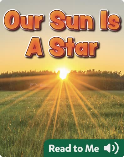 Our Sun is A Star