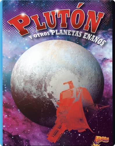 Plutón y otros Planetas Enanos