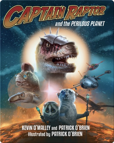 Captain Raptor and the Perilous Planet