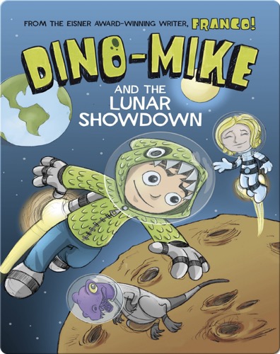 Dino-Mike and the Lunar Showdown
