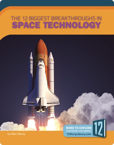 The 12 Biggest Breakthroughs in Space Technology