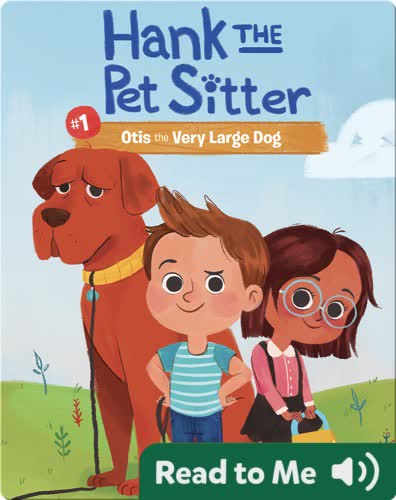 Hank the Pet Sitter #1: Otis the Very Large Dog