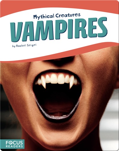 Mythical Creatures: Vampires