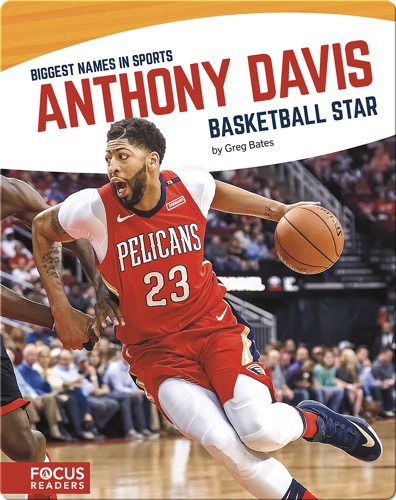 Anthony Davis, Basketball Star