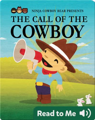 Ninja Cowboy Bear Presents The Call of the Cowboy