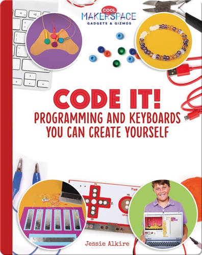 Code It! Programming and Keyboards You Can Create Yourself