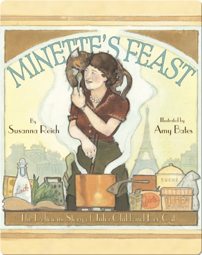 Minette's Feast: The Delicious Story of Julia Child and Her Cat