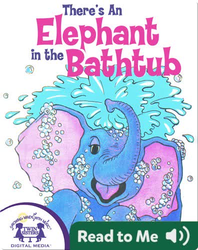 There's an Elephant in the Bathtub