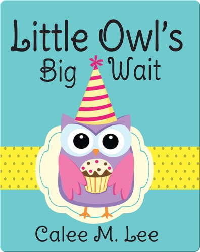Little Owl's Big Wait