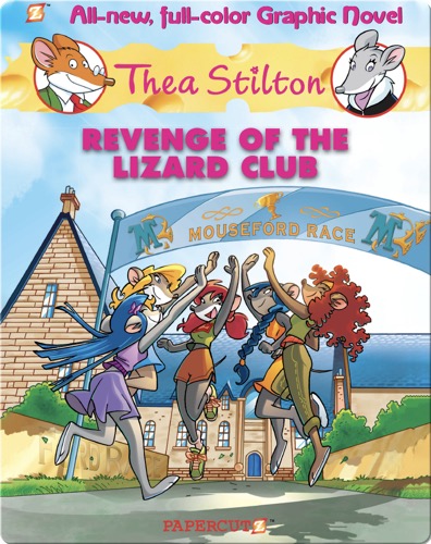 Revenge of the Lizard Club: Thea Stilton Graphic Novel #2